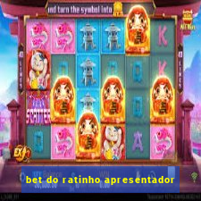 bet do ratinho apresentador